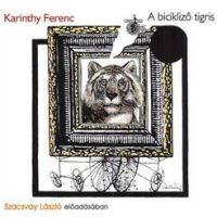 Karinthy Ferenc: A bicikliző tigris