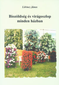 Biozöldség és virágoszlop minden házban