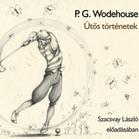 P. G. Wodehouse: Ütős történetek 