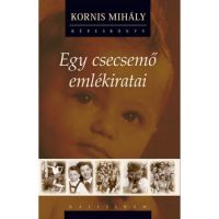 Kornis Mihály: Egy csecsemő emlékiratai